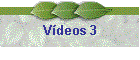 V�deos 3